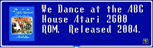 Moogle Charm - We Dance at the ABC House (Atari 2600 ROM)